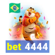 bet 4444